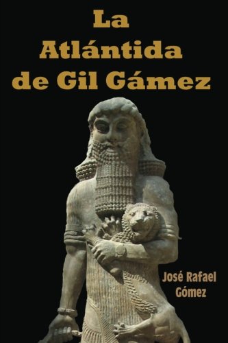 La Atlantida de Gil Gamez (Spanish Edition)