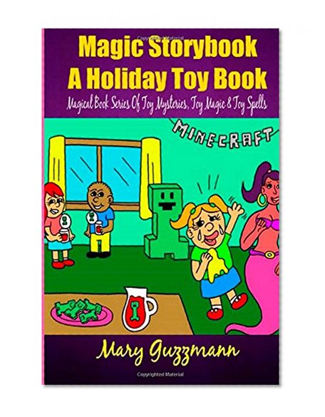 Magic Storybook: A Holiday Toy Book: Genie Lamp Magical Book Series Of Spells (Volume 1)