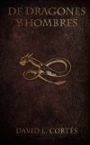 De dragones y hombres (Spanish Edition)