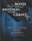 How to Bond with your Brothers through Christ