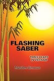 Flashing Saber: Three Years in Vietnam