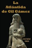 La Atlantida de Gil Gamez (Spanish Edition)