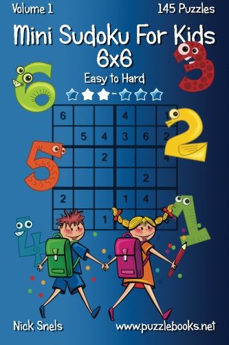 Book Cover Mini Sudoku For Kids 6x6 - Easy to Hard - Volume 1 - 145 Puzzles