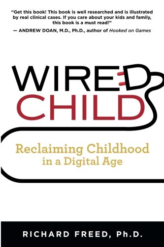 Book Cover Wired Child: Reclaiming Childhood in a Digital Age