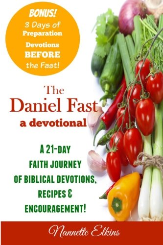 Book Cover The Daniel Fast Devotional: A 21 Day Journey of Faith