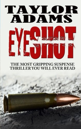 Book Cover EYESHOT: The most gripping suspense thriller you will ever read