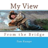 My View from the Bridge: Where Homeless Hearts find Hope