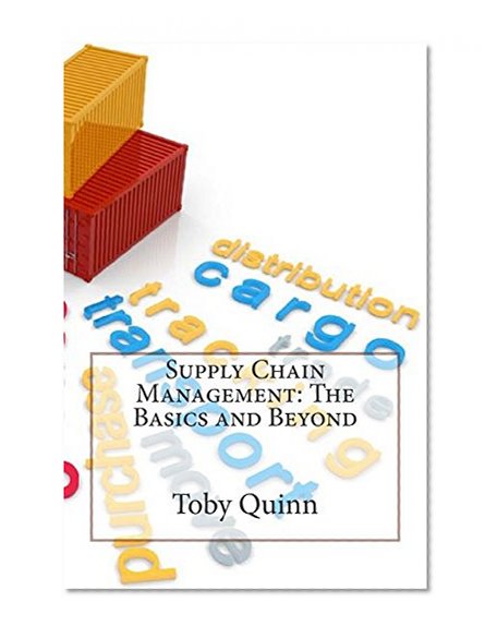 Supply Chain Management: The Basics and Beyond