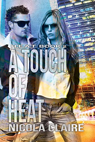 A Touch Of Heat (H.E.A.T. Book 2) (Volume 2)