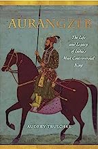 Book Cover Aurangzeb: The Life and Legacy of India's Most Controversial King