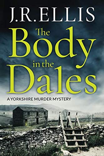 Book Cover The Body in the Dales (A Yorkshire Murder Mystery)