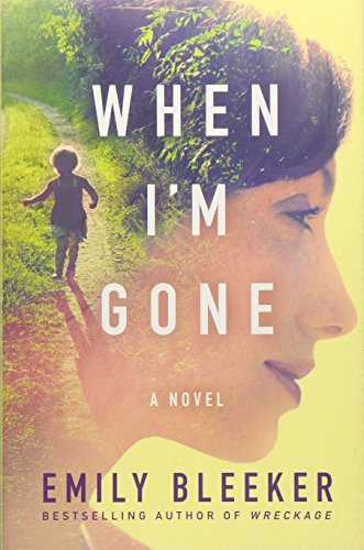 Book Cover When I'm Gone: A Novel