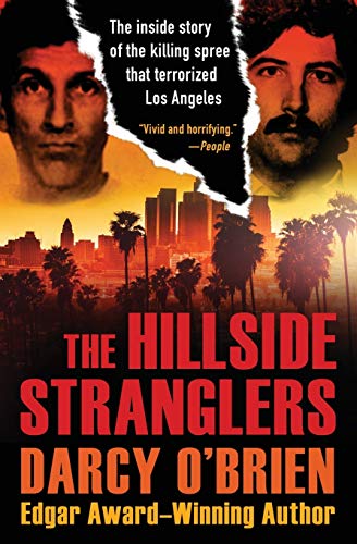 Book Cover The Hillside Stranglers: The Inside Story of the Killing Spree That Terrorized Los Angeles
