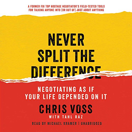 Book Cover Never Split the Difference: Negotiating as If Your Life Depended on It