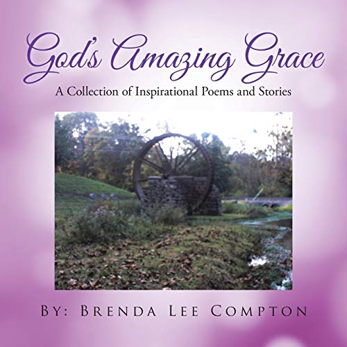 Book Cover God's Amazing Grace: A Collection of Inspirational Poems and Stories