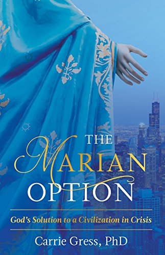 Book Cover The Marian Option: God's Solution to a Civilization in Crisis