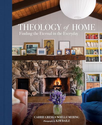 Book Cover Theology of Home: Finding the Eternal in the Everyday