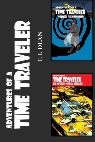 Adventures of a Time Traveler: Vol. 1 and 2