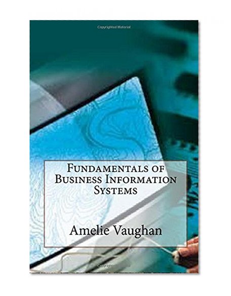 Fundamentals of Business Information Systems