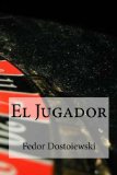 El Jugador (Spanish Edition)