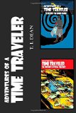 Adventures of a Time Traveler: Vol. 1 and 2