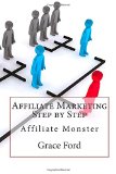Affiliate Marketing Step by Step: Affiliate Monster