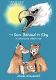 The Sun Behind the Sky: A sophisticated children's tale