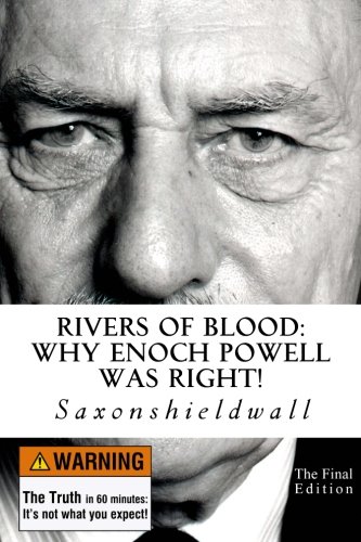 Book Cover Rivers of Blood: Why Enoch Powell Was Right!