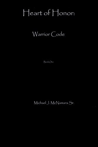 Heart of Honor -- Warrior Code: Book One (Volume 1)