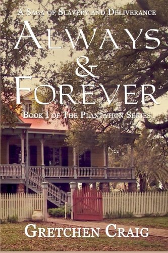 Book Cover Always & Forever: A Saga of Slavery and Deliverance (The Plantation Series) (Volume 1)