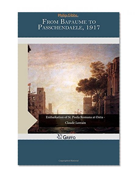 From Bapaume to Passchendaele, 1917