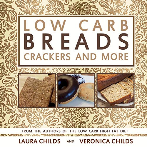 Book Cover Low Carb Breads, Crackers and More: Volume 2 (Low Carb & Ketogenic Cookbooks)