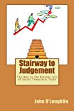 Stairway to Judgement: The Way to the Eternal Life of Social Theocratic Truth