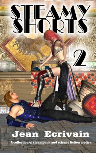 Book Cover Steamy Shorts 2: A collection of Steampunk and Science Fiction Erotica short fiction (Volume 2)
