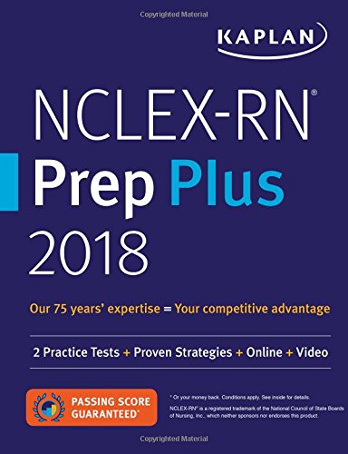 Book Cover NCLEX-RN Prep Plus 2018: 2 Practice Tests + Proven Strategies + Online + Video (Kaplan Test Prep)