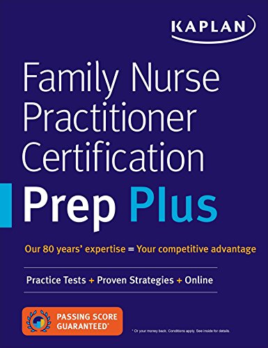 Book Cover Family Nurse Practitioner Certification Prep Plus: Proven Strategies + Content Review + Online Practice (Kaplan Test Prep)