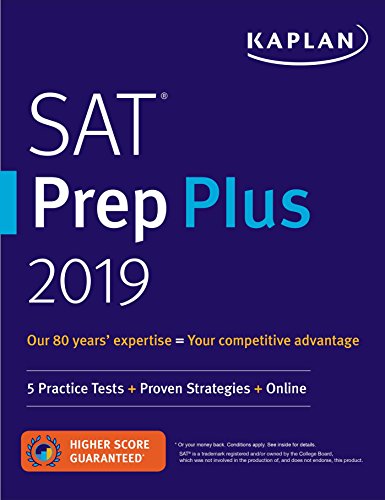 Book Cover SAT Prep Plus 2019: 5 Practice Tests + Proven Strategies + Online (Kaplan Test Prep)