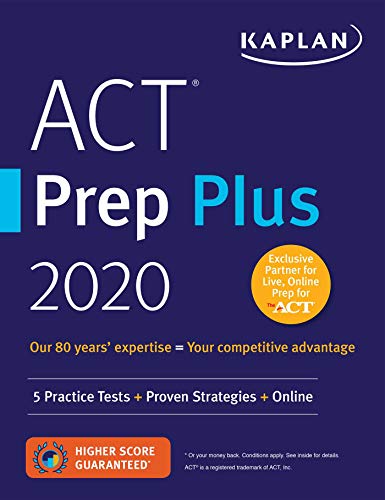 Book Cover ACT Prep Plus 2020: 5 Practice Tests + Proven Strategies + Online (Kaplan Test Prep)