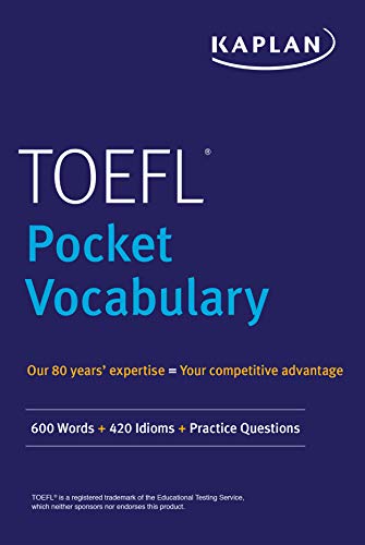 Book Cover TOEFL Pocket Vocabulary: 600 Words + 420 Idioms + Practice Questions (Kaplan Toefl Pocket Vocabulary)