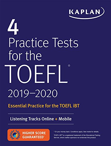 Book Cover 4 Practice Tests for the TOEFL 2019-2020: Listening Tracks Online + Mobile (Kaplan Test Prep)