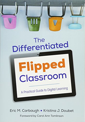 Book Cover The Differentiated Flipped Classroom: A Practical Guide to Digital Learning (Corwin Teaching Essentials)