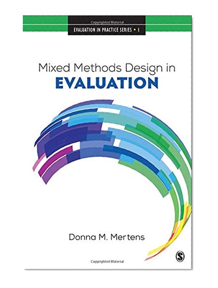 Book Cover Mixed Methods Design in Evaluation (Evaluation in Practice Series)