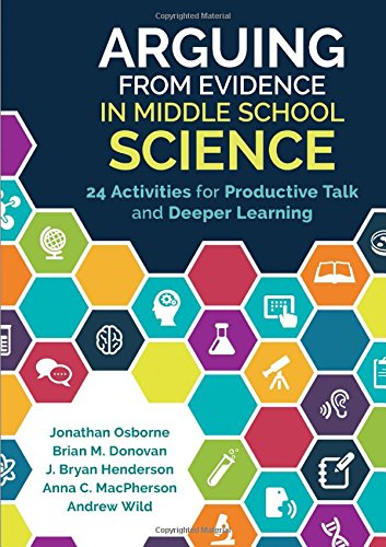 Book Cover Arguing From Evidence in Middle School Science: 24 Activities for Productive Talk and Deeper Learning