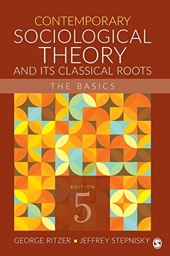 Book Cover Contemporary Sociological Theory and Its Classical Roots: The Basics