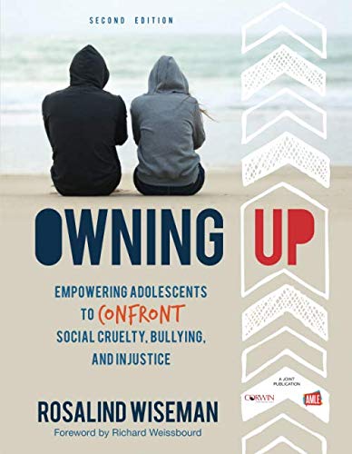 Book Cover Owning Up: Empowering Adolescents to Confront Social Cruelty, Bullying, and Injustice