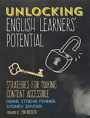 Book Cover Unlocking English Learners′ Potential: Strategies for Making Content Accessible