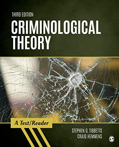 Criminological Theory: A Text/Reader (SAGE Text/Reader Series in Criminology and Criminal Justice)