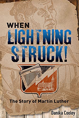 Book Cover When Lightning Struck!: The Story of Martin Luther