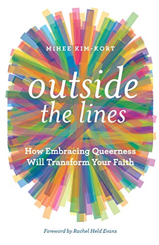 Book Cover Outside the Lines: How Embracing Queerness Will Transform Your Faith