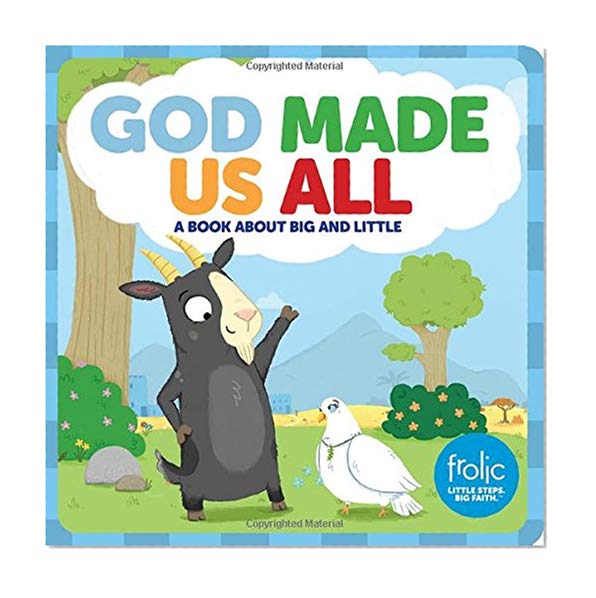 Book Cover God Made Us All: A Book about Big and Little (Frolic First Faith) (Frolic: Little Steps, Big Faith)